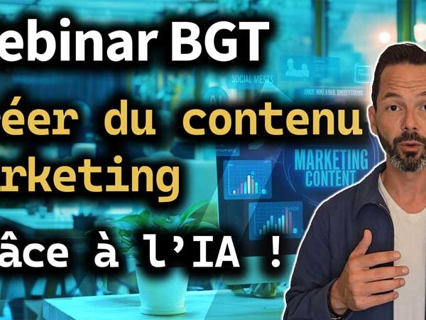 Webinar BGT : TPE, PME – Créez du contenu marketing percutant grâce à l’IA générative !